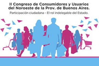 Llega el II Congreso de Consumidores y Usuarios del Noroeste bonaerense