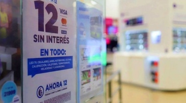 Relanzan el plan Ahora 12 con nuevos rubros incluidos y tres meses de gracia
