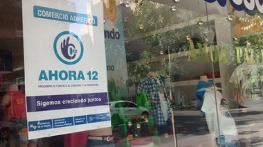 Relanzan Ahora 12, con plazos de financiación que irían hasta 24 y 30 cuotas