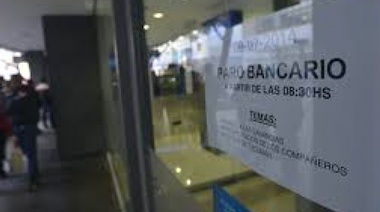 Paro nacional de bancos para el viernes y el BAPRO atenderá sólo hoy