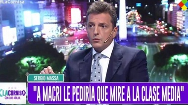 Massa a Macri: "Le diría al Presidente que cambie el rumbo económico”