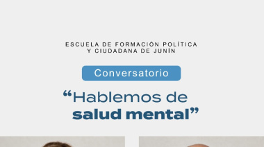 La Escuela de Formación Política de Junín organiza un conversatorio sobre salud mental